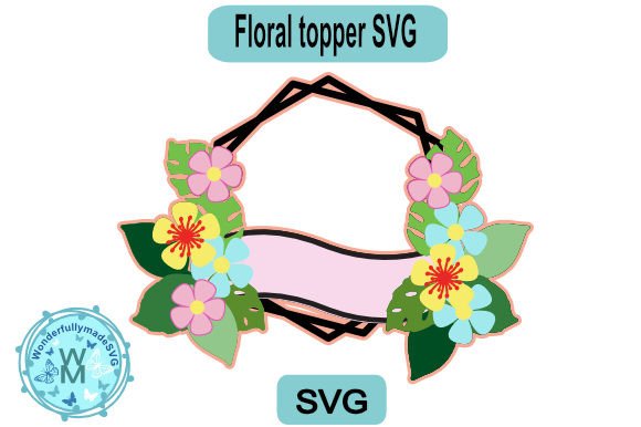 Floral Theme Cake Topper SVG
